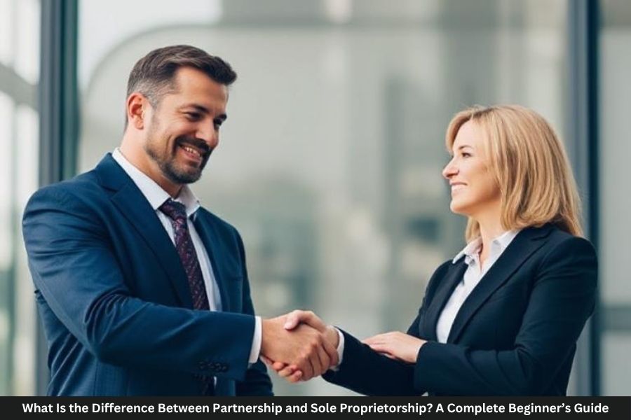 What Is the Difference Between Partnership and Sole Proprietorship? A Complete Beginner’s Guide