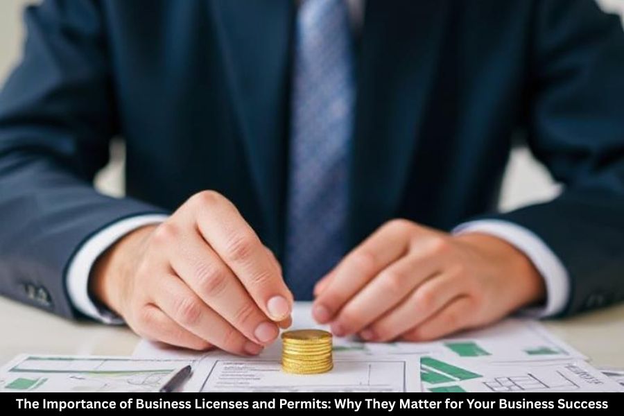 The Importance of Business Licenses and Permits: Why They Matter for Your Business Success